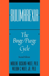 Title: Bulimarexia: The Binge/Purge Cycle, Author: Marlene Boskind-White