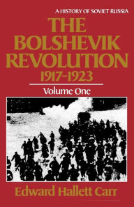 Title: The Bolshevik Revolution, 1917-1923, Author: Edward Hallett Carr