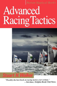 Title: Advanced Racing Tactics, Author: Stuart H. Walker M.D.