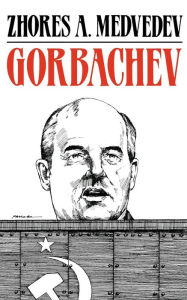 Title: Gorbachev, Author: Zhores Medvedev