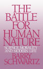 The Battle for Human Nature: Science, Morality and Modern Life / Edition 1