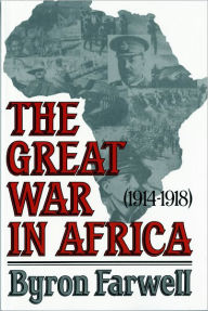 Title: The Great War in Africa: 1914-1918, Author: Byron Farwell