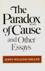 The Paradox of Cause and Other Essays