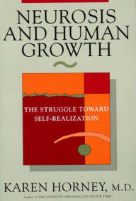 Title: Neurosis and Human Growth: The Struggle Towards Self-Realization, Author: Karen Horney