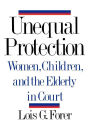 Unequal Protection: Women, Children, and the Elderly in Court