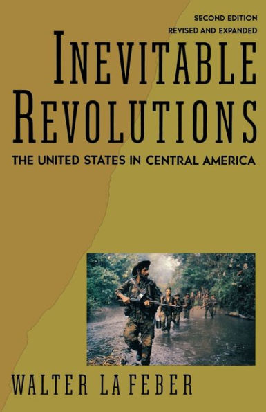 Inevitable Revolutions: The United States in Central America / Edition 2
