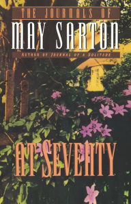 Title: At Seventy, Author: May Sarton