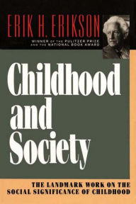 Title: Childhood and Society / Edition 2, Author: Erik H. Erikson