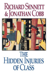 Title: The Hidden Injuries of Class, Author: Jonathan Cobb