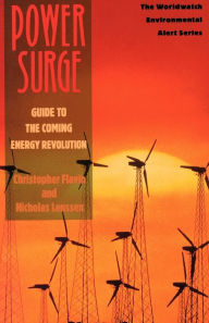 Title: Power Surge: Guide to the Coming Energy Revolution, Author: Christopher Flavin