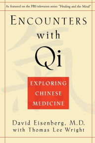 Title: Encounters with Qi: Exploring Chinese Medicine, Author: David Eisenberg