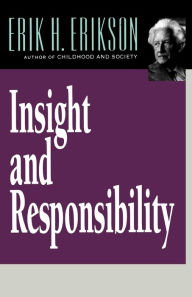 Title: Insight and Responsibility, Author: Erik H. Erikson