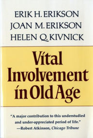 Title: Vital Involvement in Old Age, Author: Erik H. Erikson