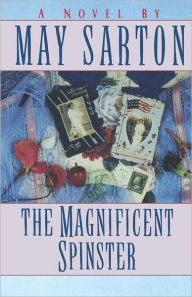 Title: The Magnificent Spinster, Author: May Sarton