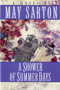 Title: A Shower of Summer Days, Author: May Sarton