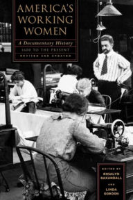 Title: America's Working Women: A Documentary History, 1600 to the Present / Edition 2, Author: Rosalyn Fraad Baxandall