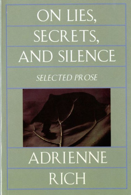 On Lies Secrets And Silence Selected Prose 1966 1978 By Adrienne Rich Paperback Barnes Noble