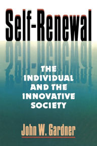 Self-Renewal: The Individual and the Innovative Society