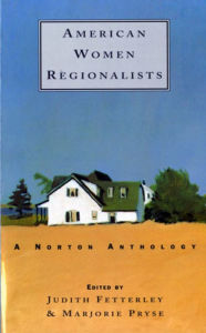 Title: American Women Regionalists: A Norton Anthology / Edition 1, Author: Judith Fetterley