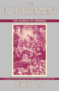 Title: The Enlightenment: The Science of Freedom, Author: Peter Gay