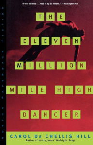 Title: The Eleven Million Mile High Dancer, Author: Carol Hill