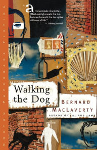 Title: Walking the Dog: And Other Stories, Author: Bernard MacLaverty