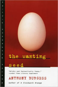 Title: The Wanting Seed, Author: Anthony Burgess
