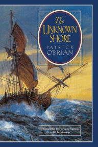 Title: The Unknown Shore, Author: Patrick O'Brian