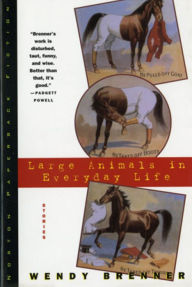 Title: Large Animals in Everyday Life, Author: Wendy Brenner