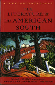 Literature of the American South: A Norton Anthology / Edition 1