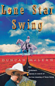 Title: Lone Star Swing, Author: Duncan McLean