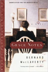 Title: Grace Notes: A Novel, Author: Bernard MacLaverty