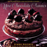 Title: New Chocolate Classics: Over 100 of Your Favorite Recipes Now Irresistibly in Chocolate, Author: Diana Dalsass