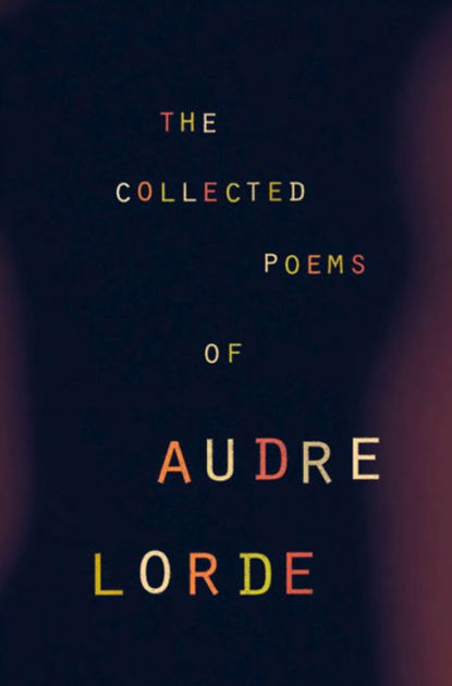 The Collected Poems Of Audre Lorde By Audre Lorde, Paperback | Barnes ...