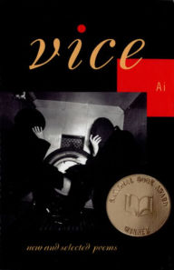 Title: Vice: New and Selected Poems, Author: Ai
