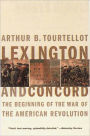 Lexington and Concord: The Beginning of the War of the American Revolution
