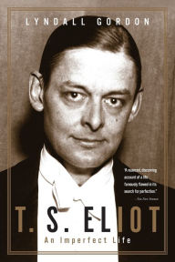 Title: T.S. Eliot: An Imperfect Life, Author: Lyndall Gordon