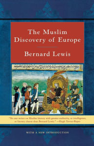 The Muslim Discovery of Europe / Edition 2001