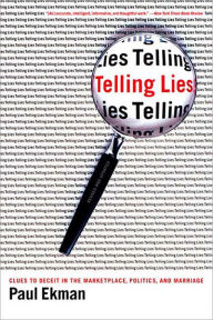 Telling Lies: Clues to Deceit in the Marketplace, Politics, and Marriage