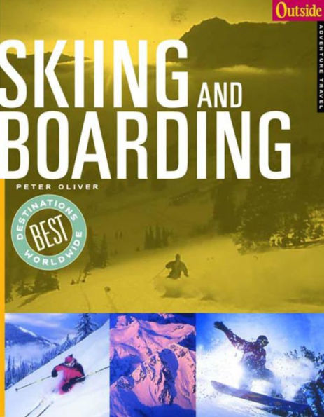 Outside Adventure Travel: Skiing and Boarding