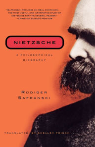 Title: Nietzsche: A Philosophical Biography, Author: Rüdiger Safranski