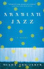 Arabian Jazz: A Novel / Edition 1