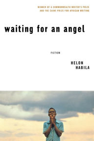 Title: Waiting for an Angel, Author: Helon Habila