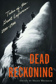 Title: Dead Reckoning: Tales of the Great Explorers 1800-1900, Author: Helen Whybrow