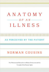 Title: Anatomy of an Illness: As Perceived by the Patient, Author: Norman Cousins