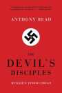 The Devil's Disciples: Hitler's Inner Circle