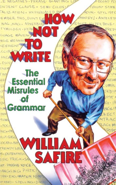 How Not to Write: The Essential Misrules of Grammar