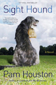 Title: Sight Hound: A Novel, Author: Pam Houston