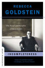 Incompleteness: The Proof and Paradox of Kurt Gödel