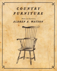 Title: Country Furniture, Author: Aldren A. Watson